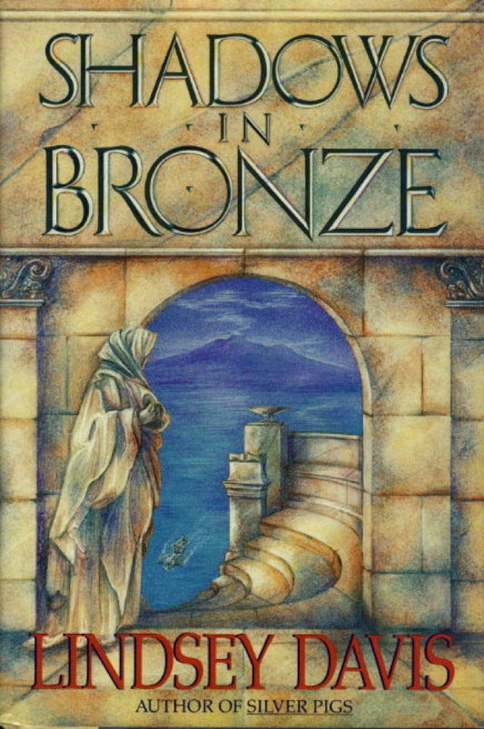 Shadows in Bronze: A Marcus Didius Falco Novel