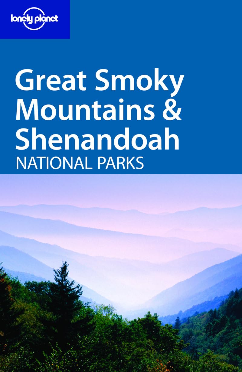 Lonely Planet Great Smoky Mountains & Shenandoah National Parks