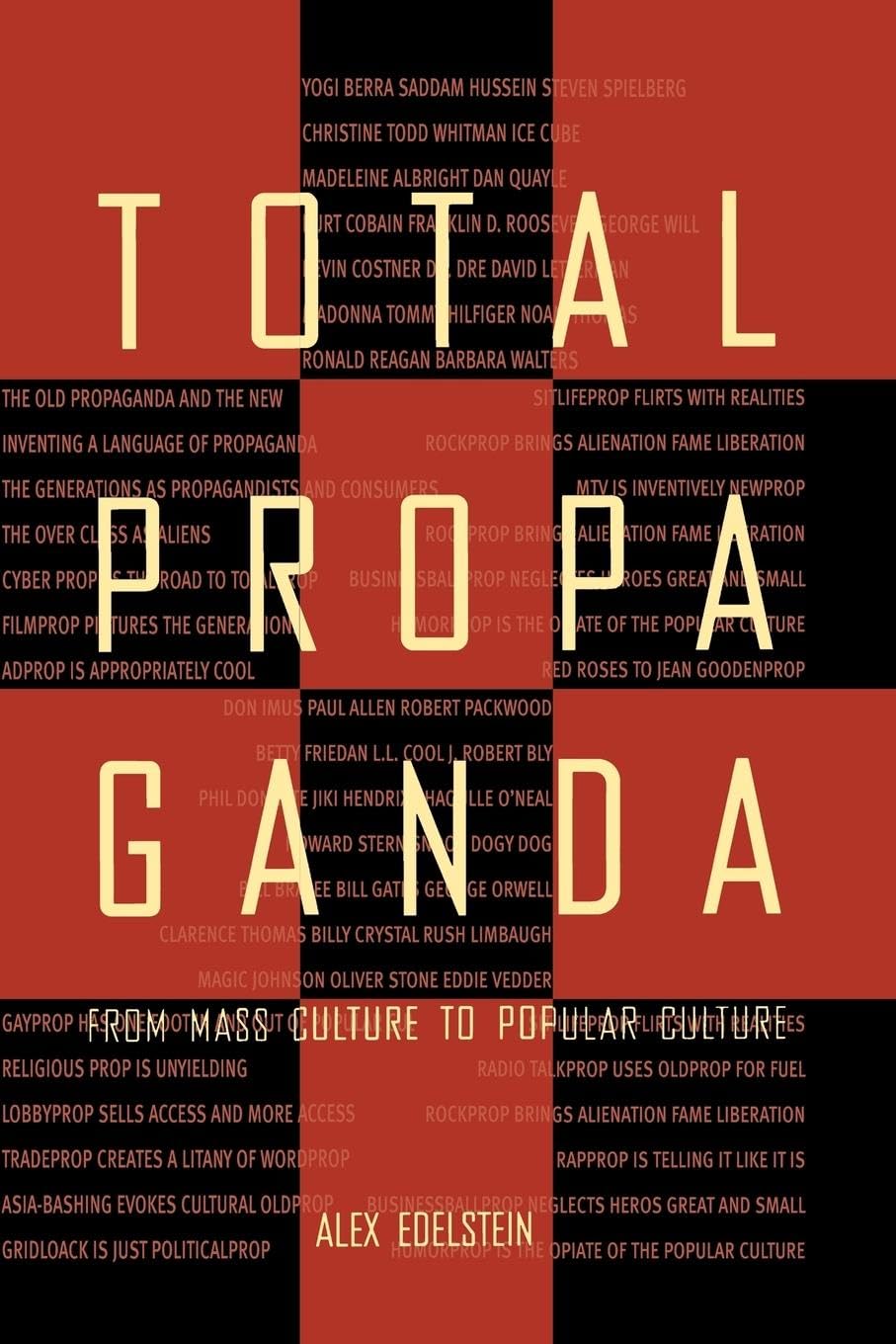 Total Propaganda: From Mass Culture To Popular Culture (Routledge Communication Series)