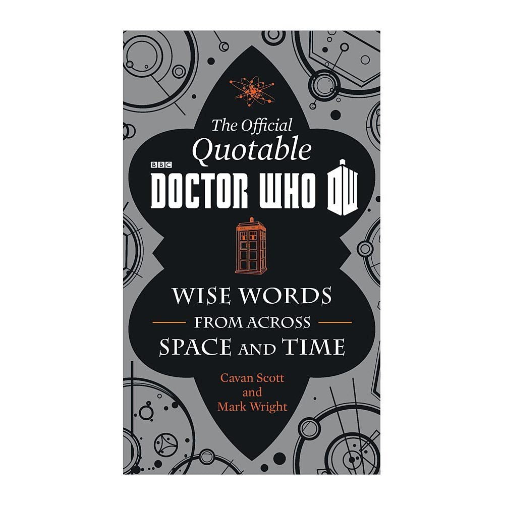 The Official Quotable Doctor Who: Wise Words From Across Space and Time