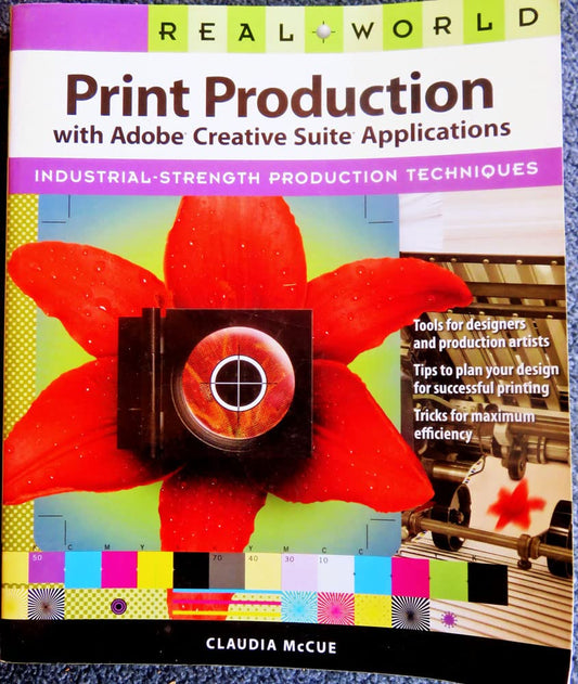 Real World Print Production With the Adobe Creative Suite