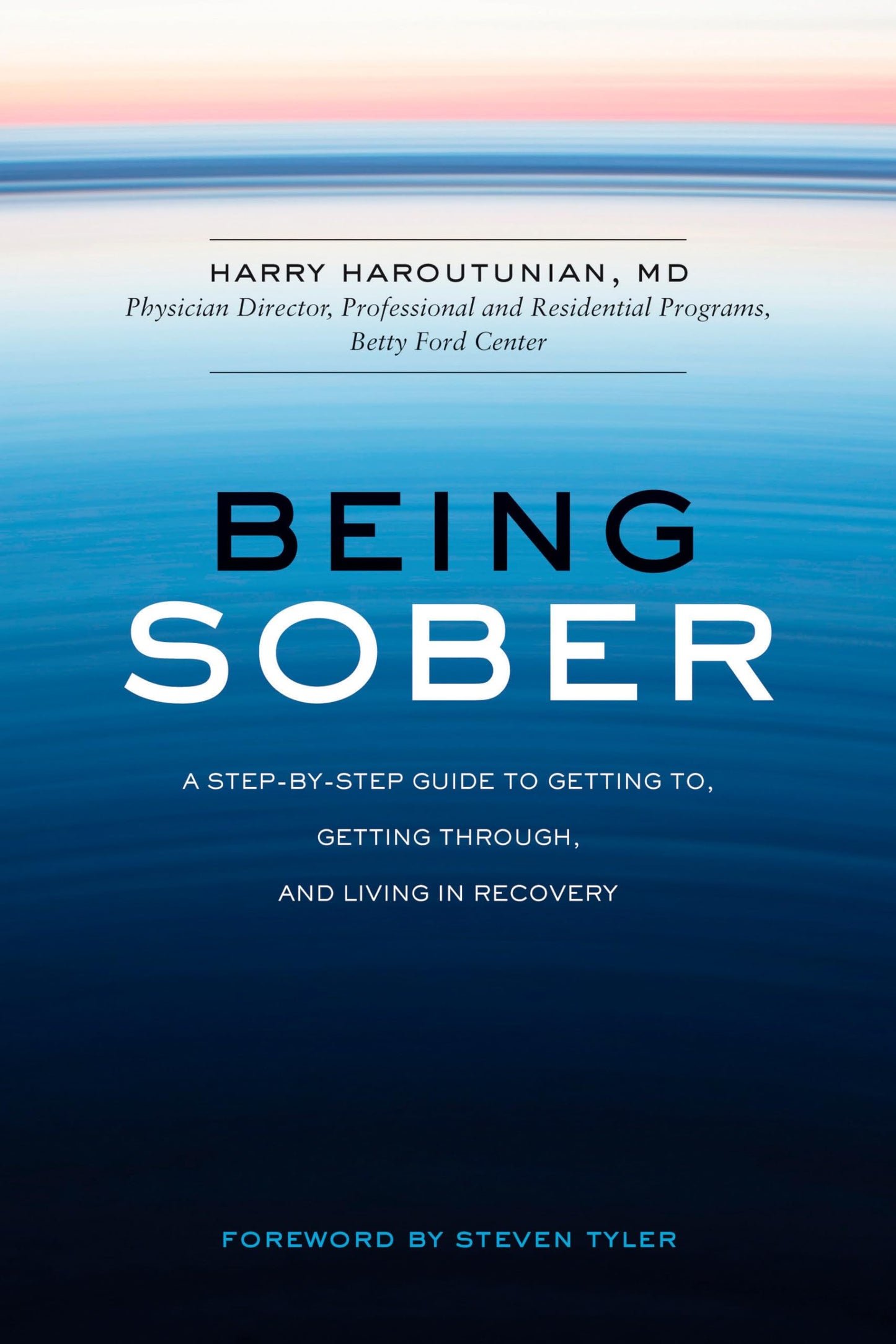 Being Sober: A Step-by-Step Guide to Getting To, Getting Through, and Living in Recovery