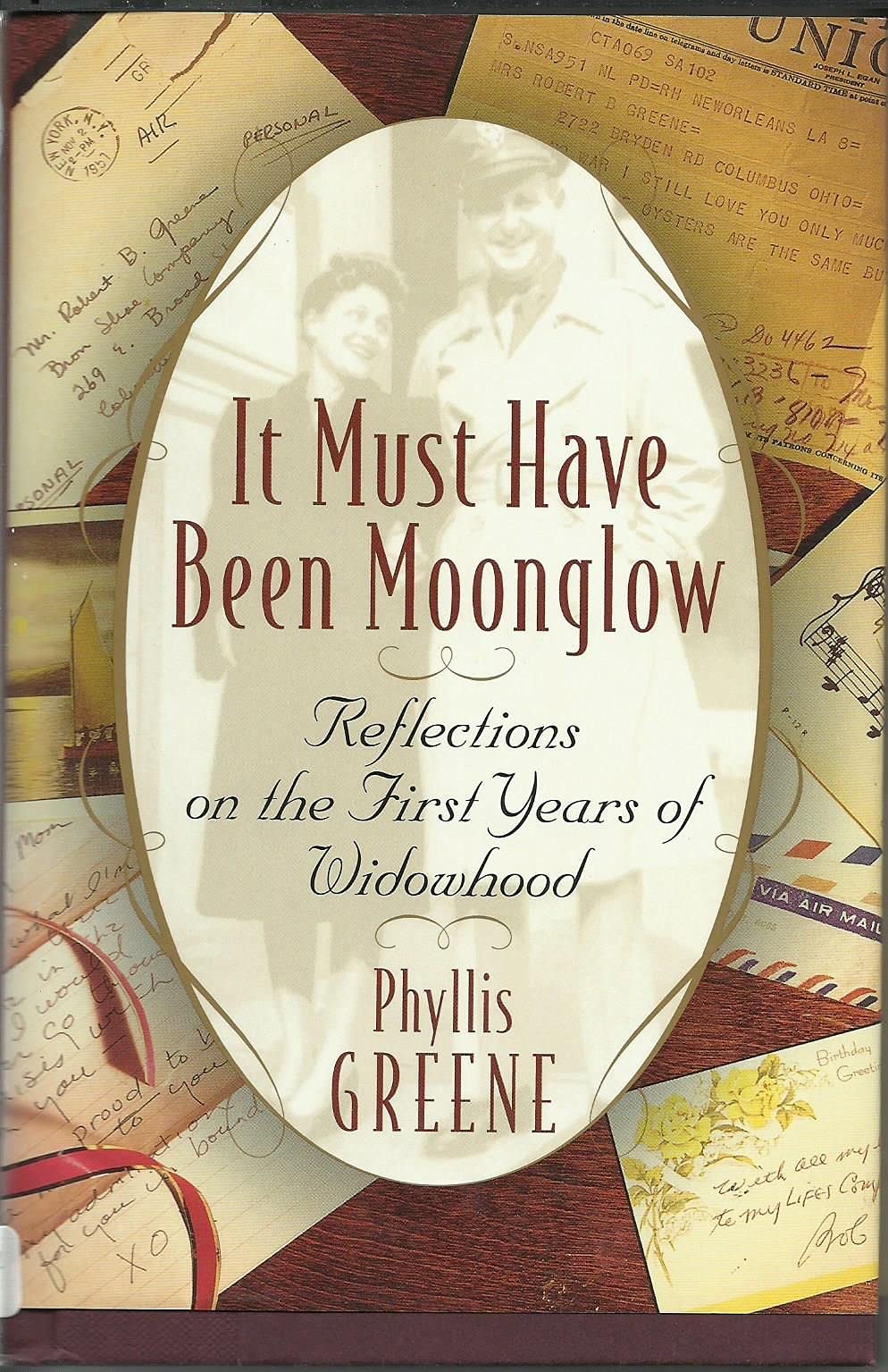 It Must Have Been Moonglow: Reflections on the First Years of Widowhood