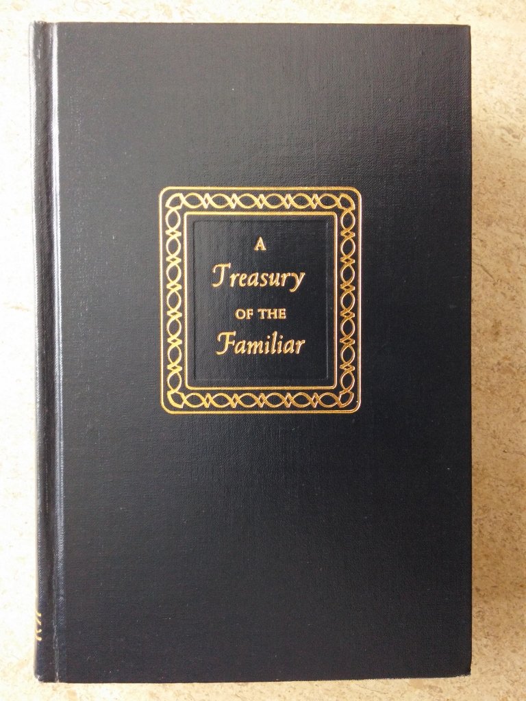 A Treasury of the Familiar (Volume II)