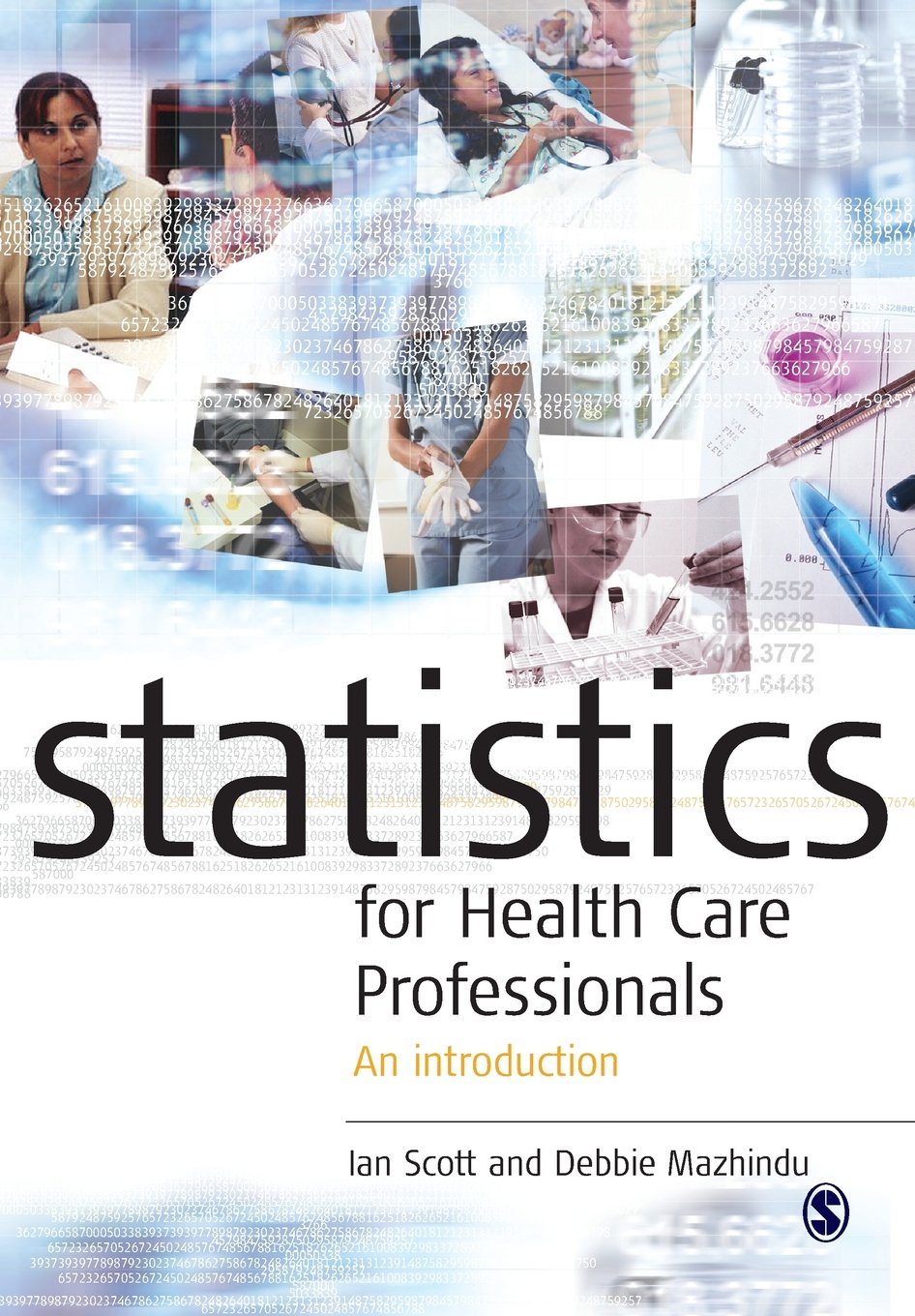 Statistics for Health Care Professionals: An Introduction