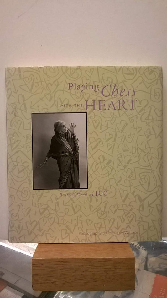 Playing Chess With the Heart: Beatrice Wood at 100