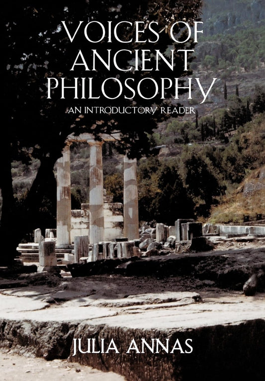 Voices of Ancient Philosophy: An Introductory Reader