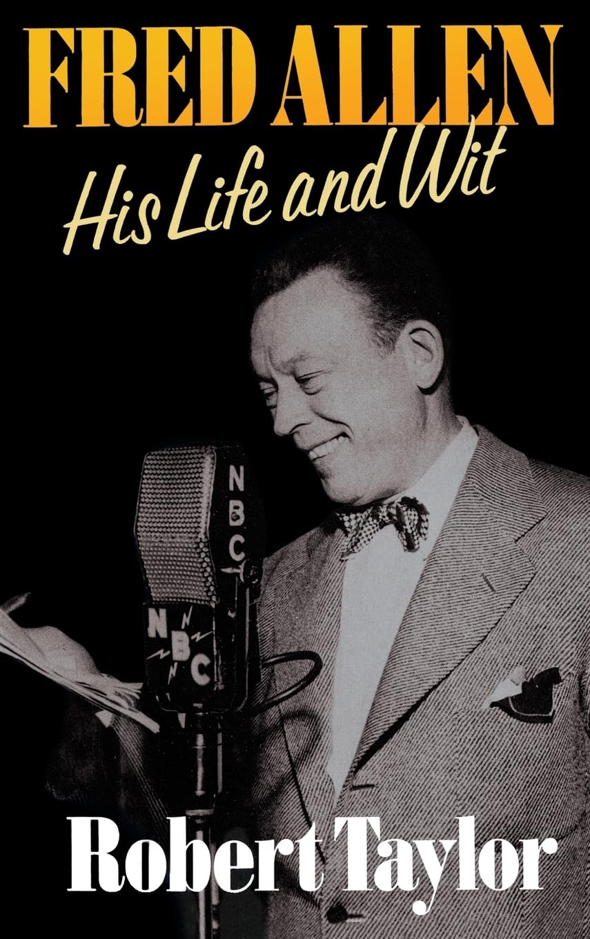 Fred Allen: His Life and Wit