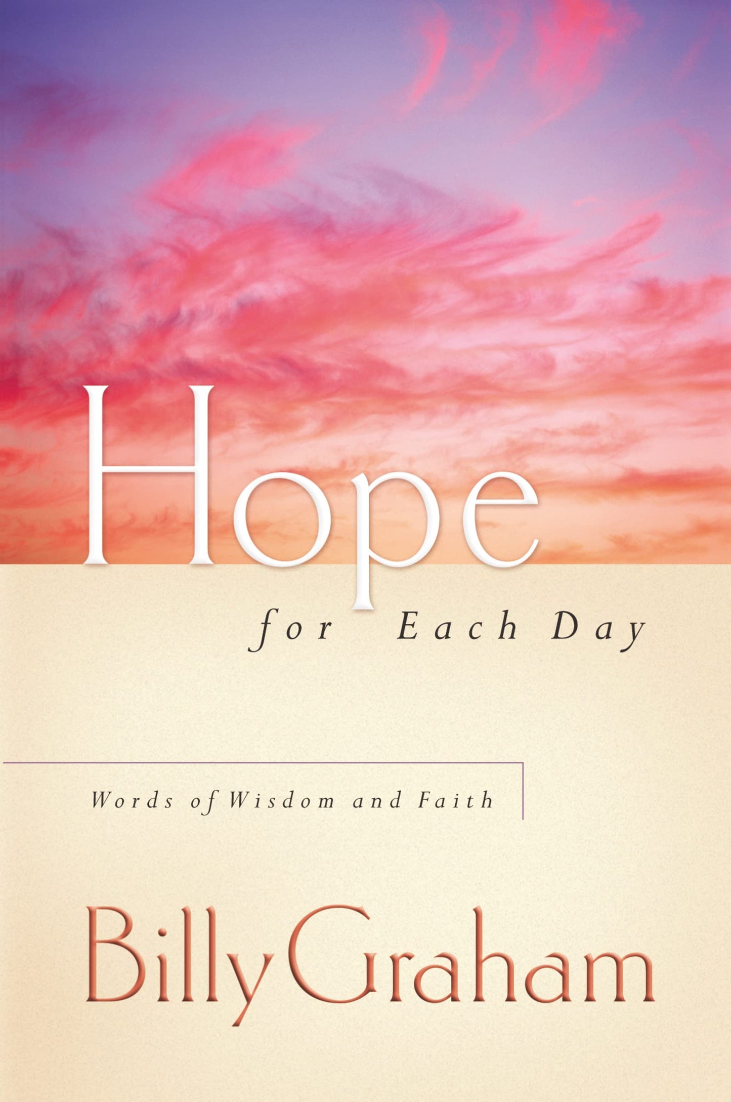 Hope for Each Day: Words of Wisdom and Faith (A 365-Day Devotional)