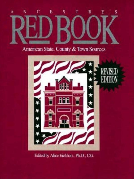 Ancestry's Red Book: American State, County & Town Sources (Red Book: American State, Country & Town Sources)