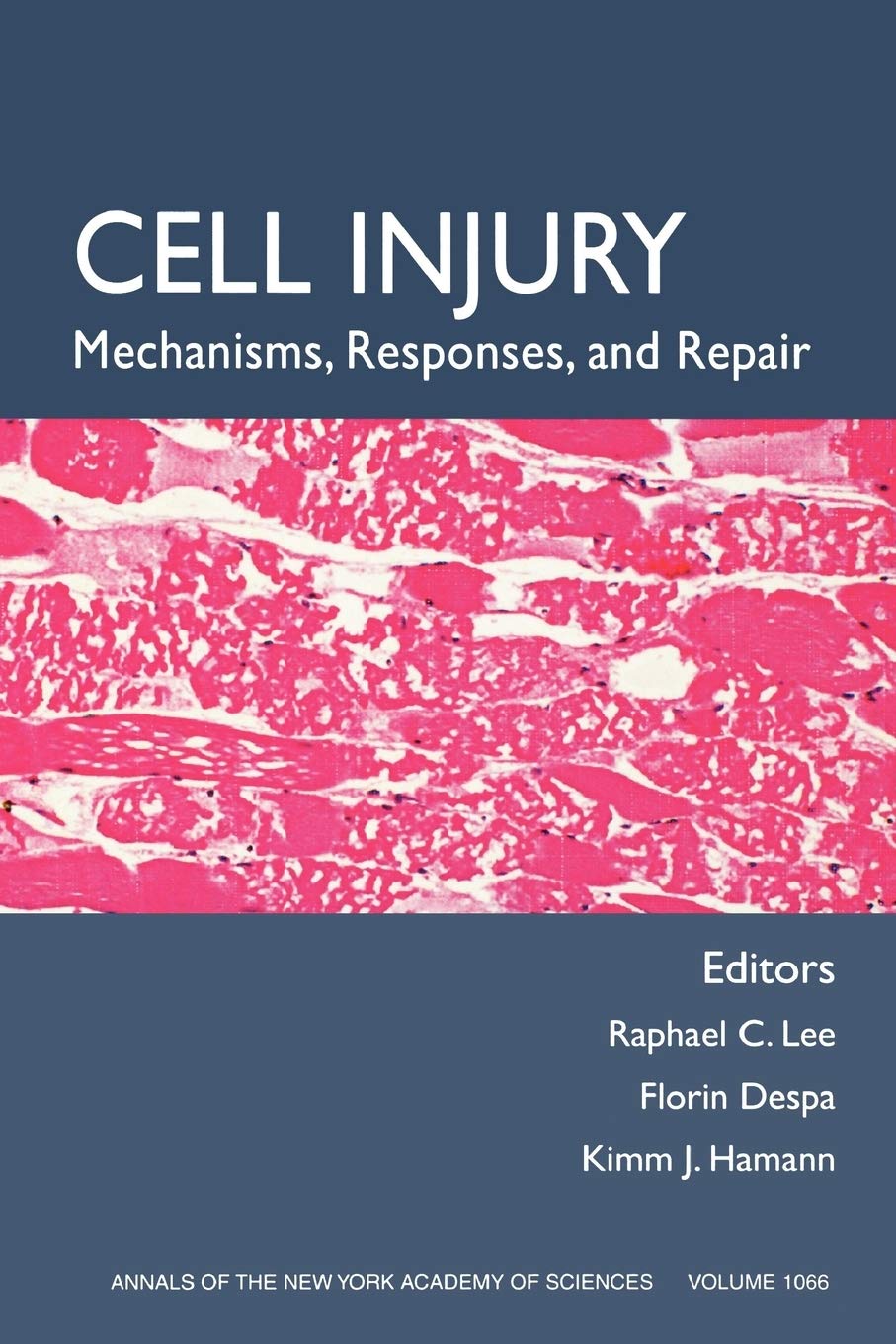 Cell Injury: Mechanisms, Responses, and Therapeutics, Volume 1066