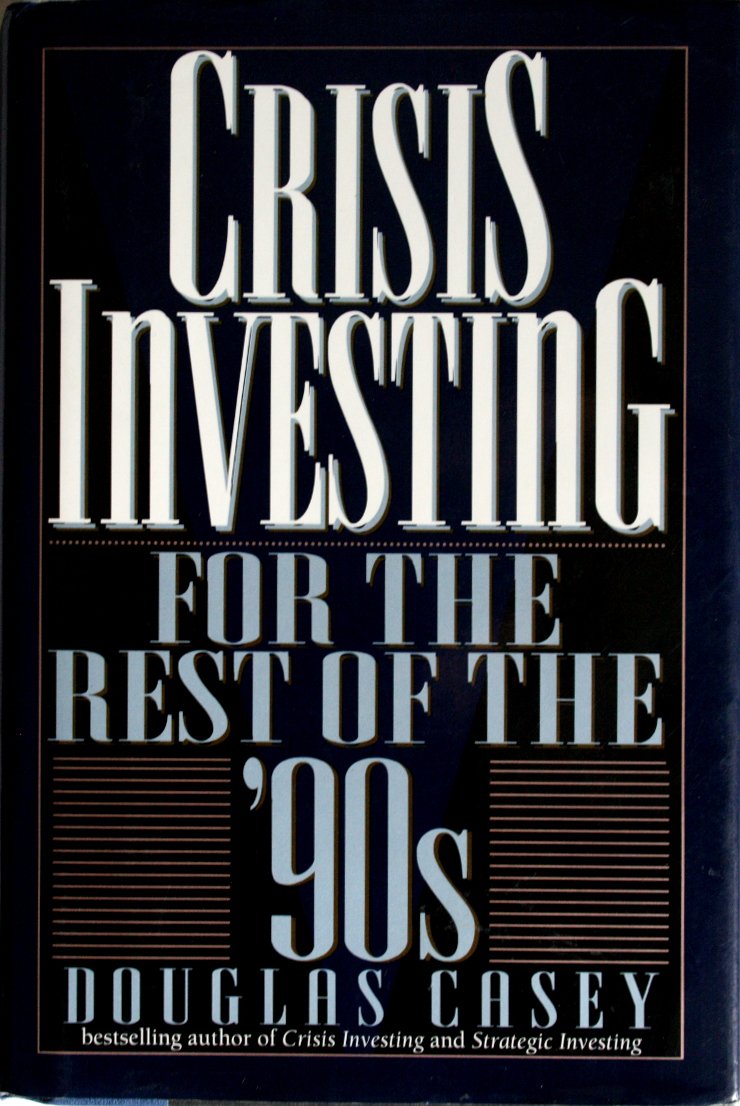 Crisis Investing for the Rest of the 90's