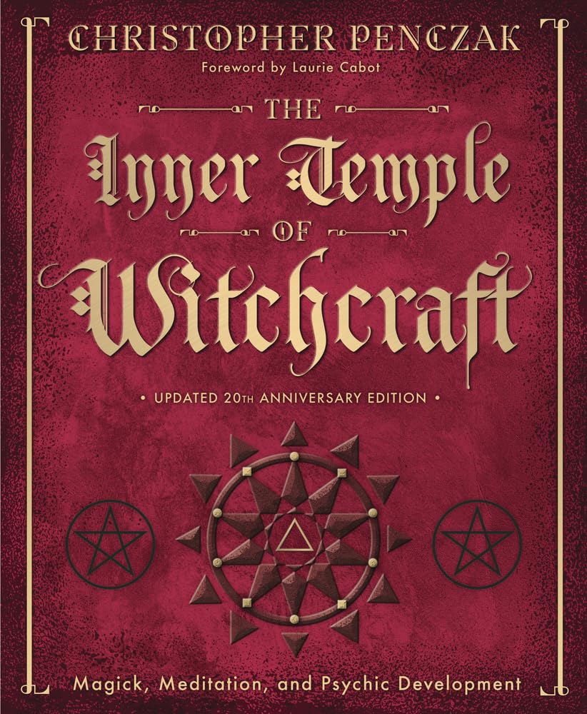 The Inner Temple of Witchcraft: Magick, Meditation and Psychic Development (Christopher Penczak's Temple of Witchcraft Series, 1)