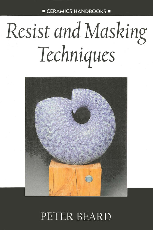 Resist and Masking Techniques (Ceramics Handbooks)