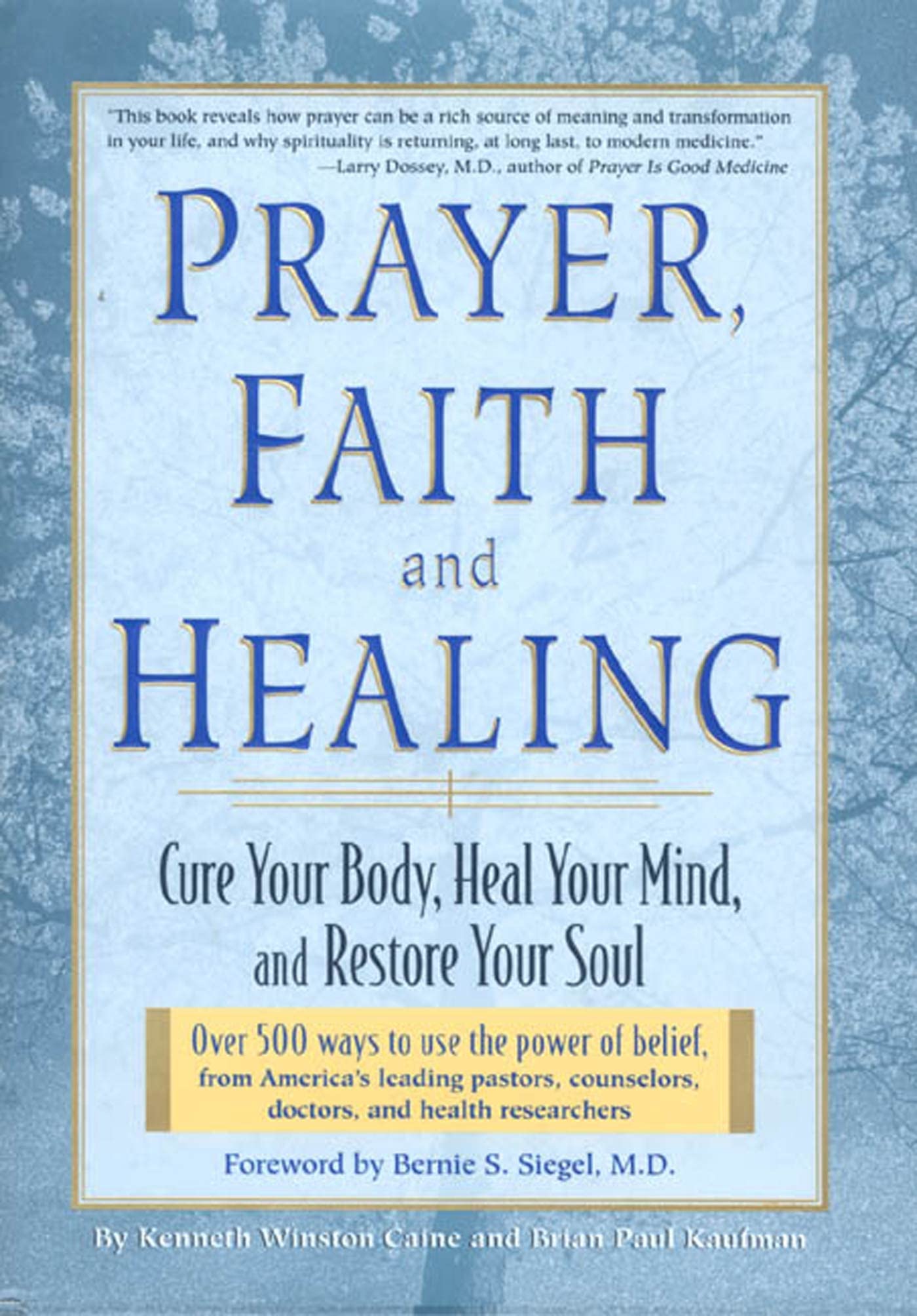 Prayer, Faith, and Healing: Cure Your Body, Heal Your Mind and Restore Your Soul