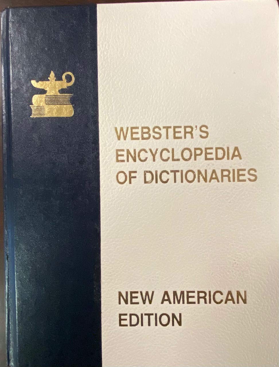 Webster's Encyclopedia of Dictionaries, 12 Complete Dictionaries in One, New American Edition Large Type