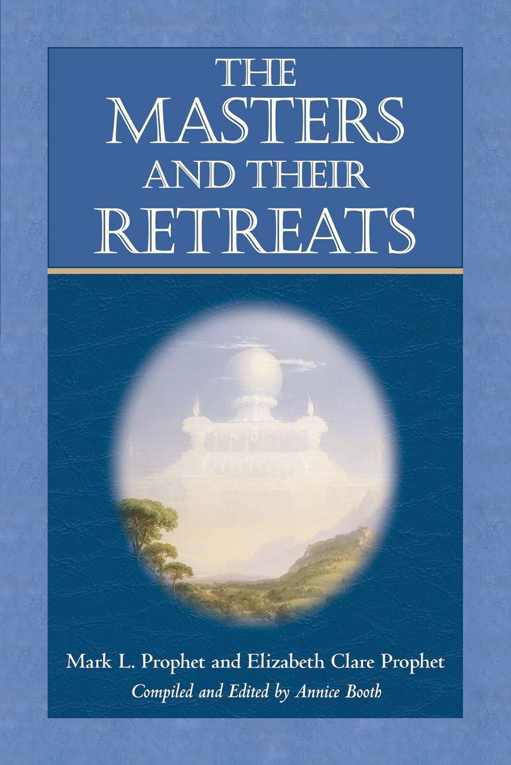 The Masters and Their Retreats (Climb the Highest Mountain)