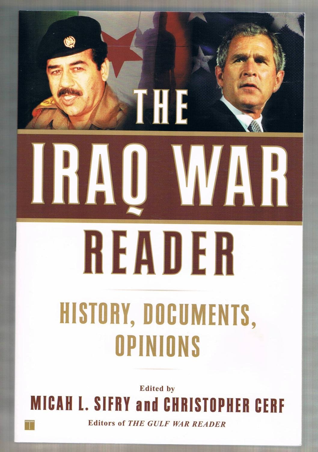 The Iraq War Reader: History, Documents, Opinions