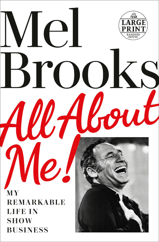 All About Me!: My Remarkable Life in Show Business (Random House Large Print)