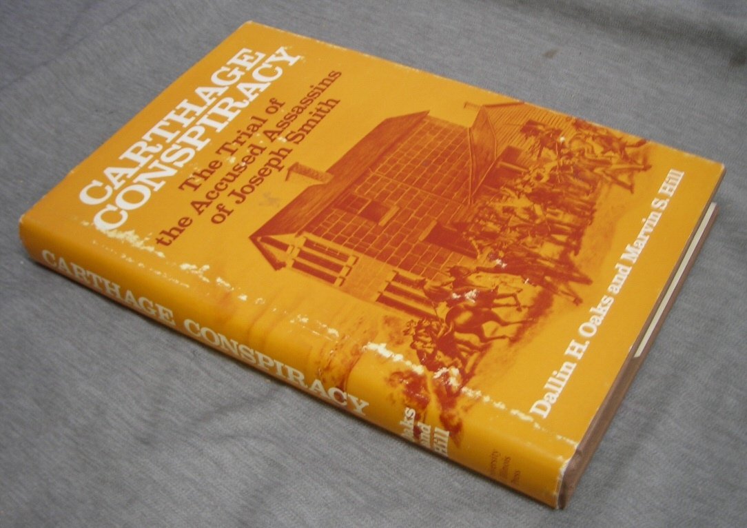 Carthage Conspiracy: The Trial of the Accused Assassins of Joseph Smith