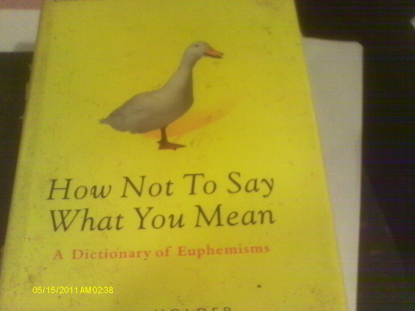 How Not To Say What You Mean: A Dictionary of Euphemisms