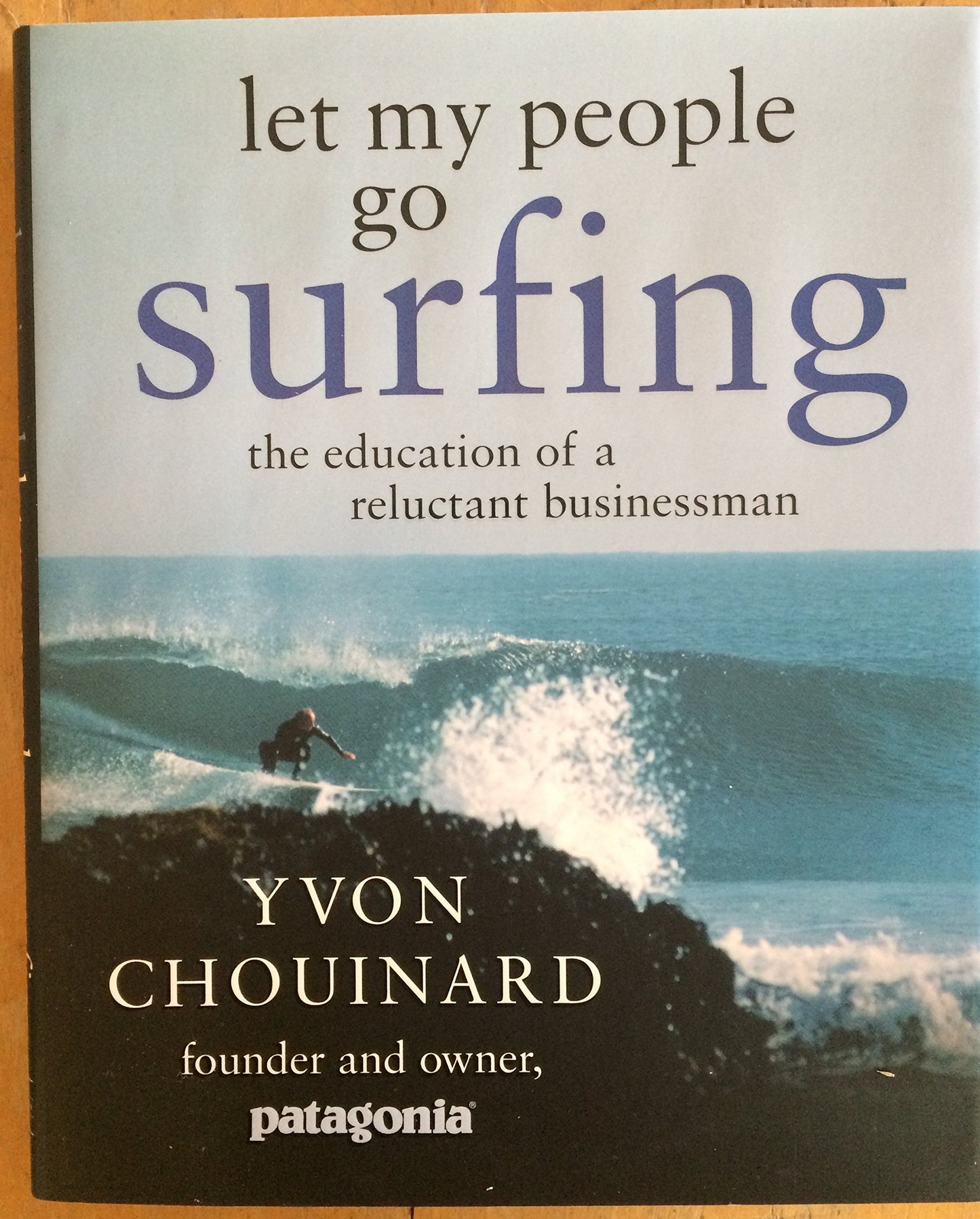 Let My People Go Surfing: The Education of a Reluctant Businessman