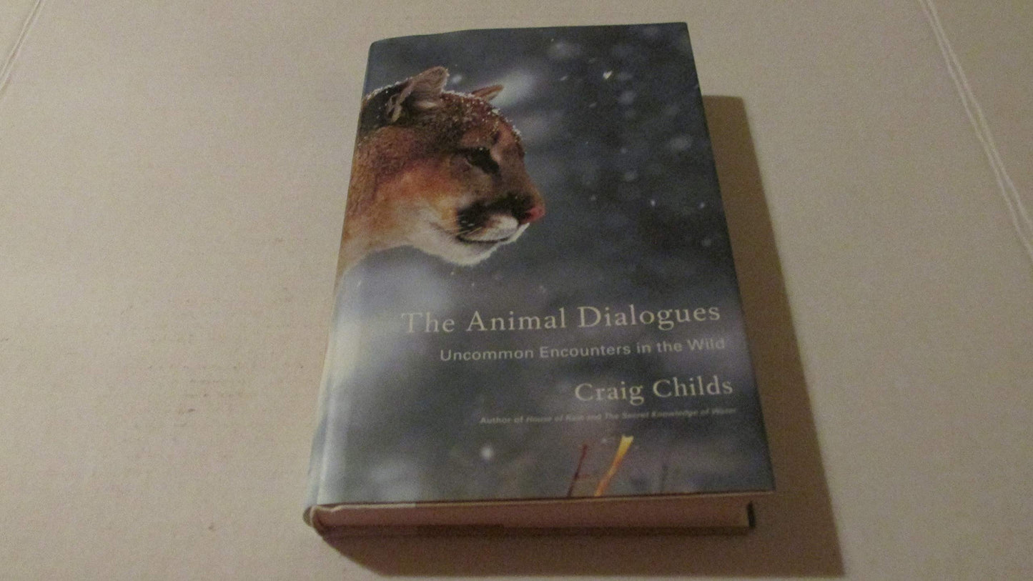 The Animal Dialogues: Uncommon Encounters in the Wild