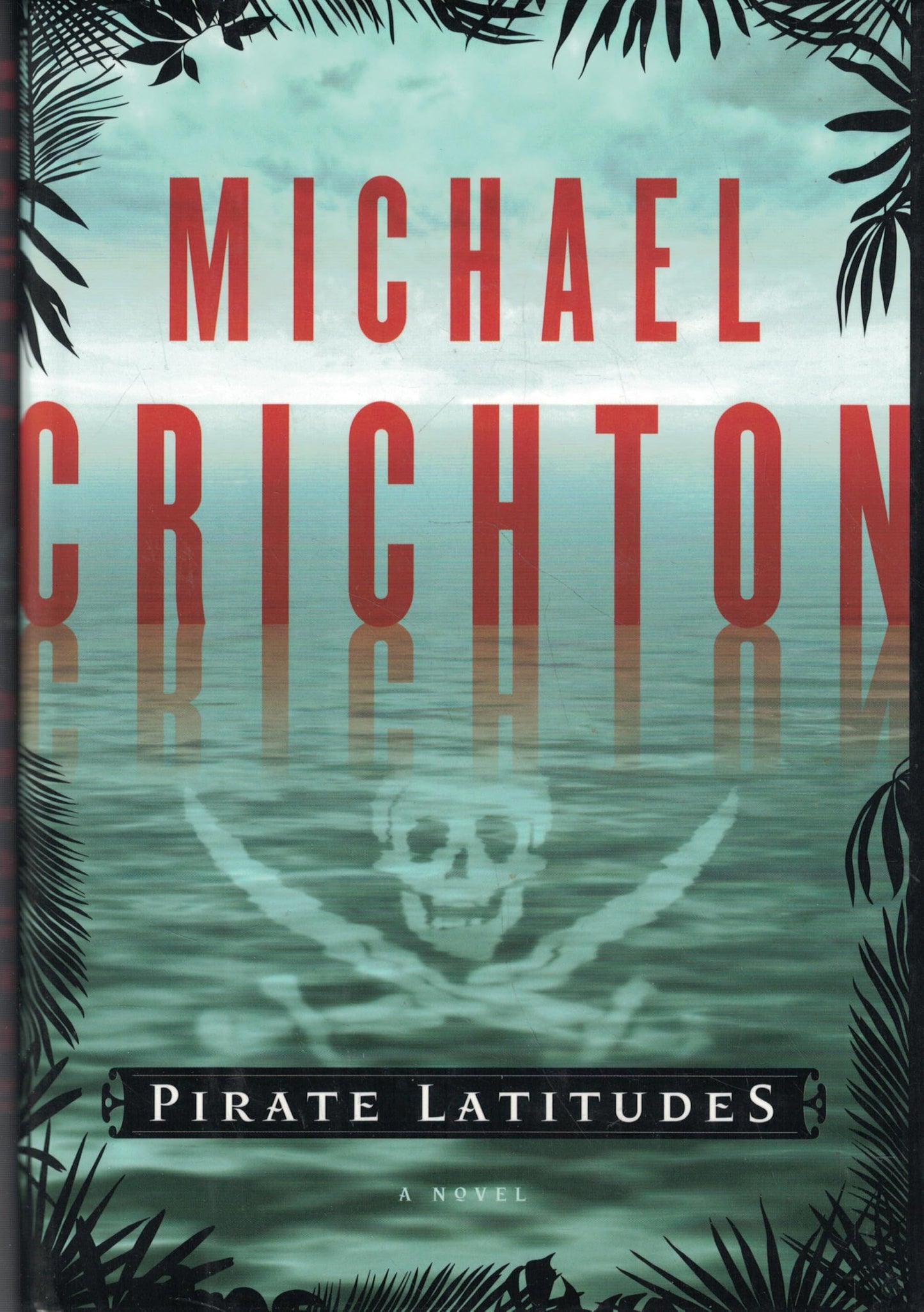 Pirate Latitudes: A Novel