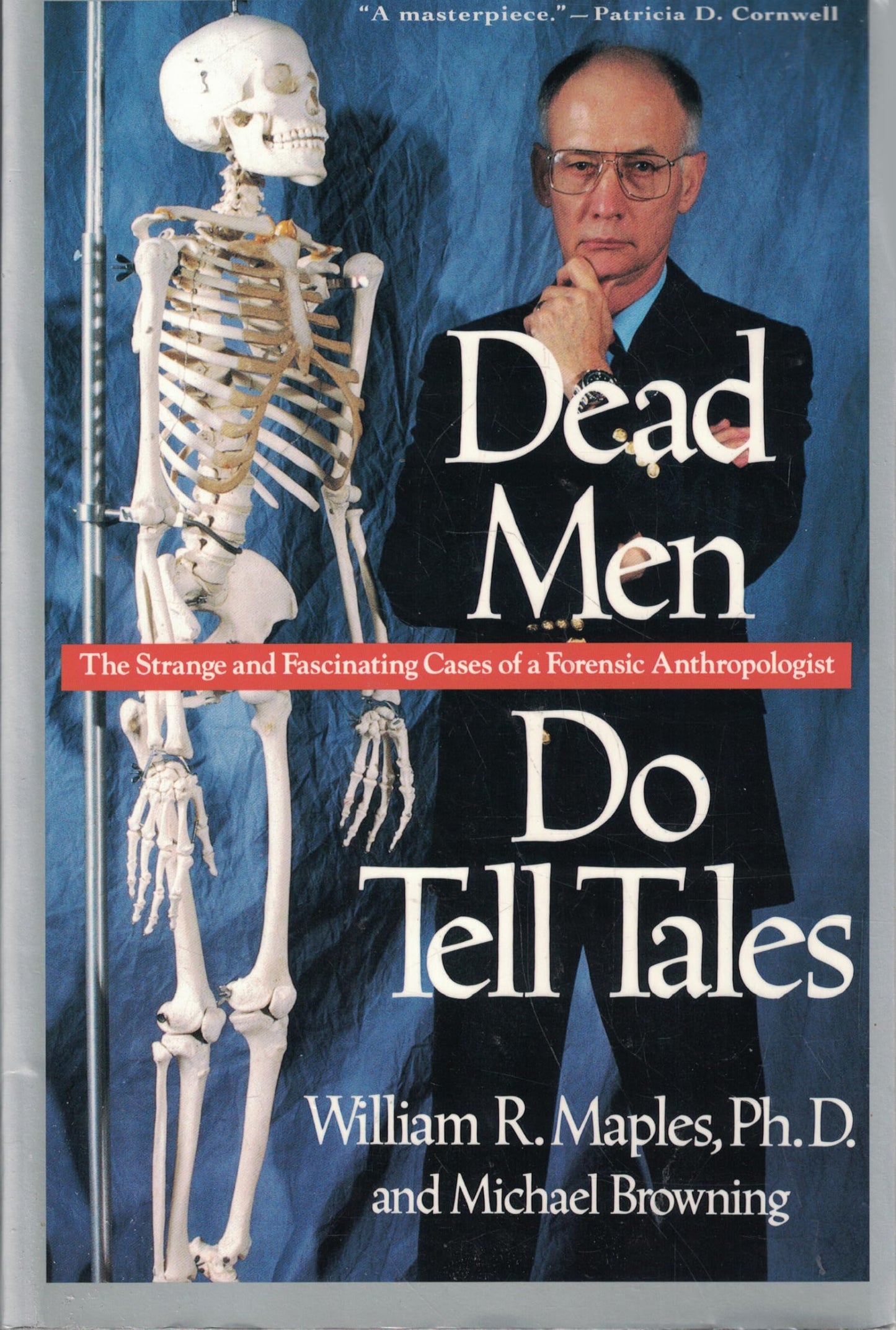 Dead Men Do Tell Tales: The Strange and Fascinating Cases of a Forensic Anthropologist