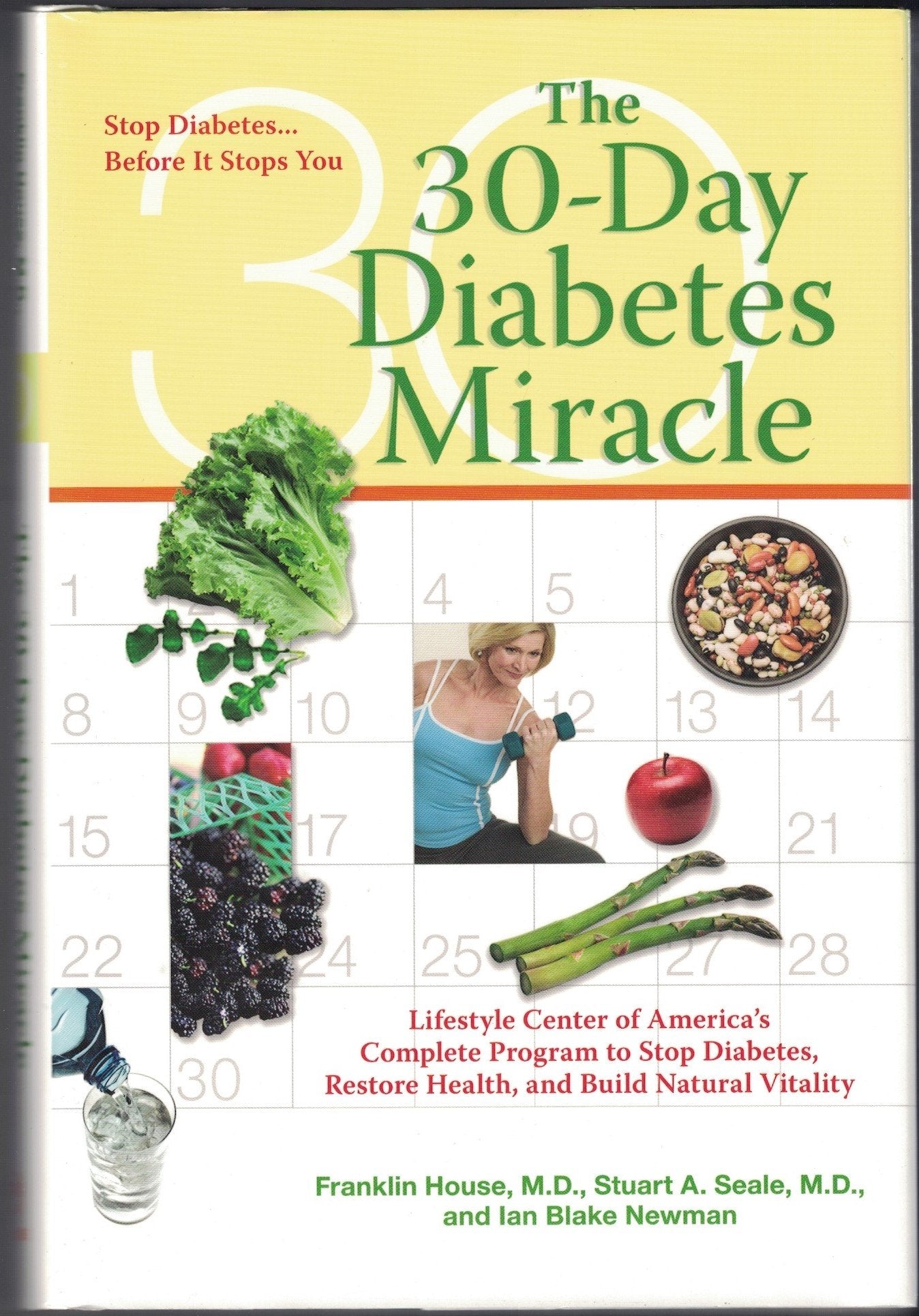 The 30-Day Diabetes Miracle: Lifestyle Center of America's Complete Program to Stop Diabetes, Restore Health,and Build Natural Vitality