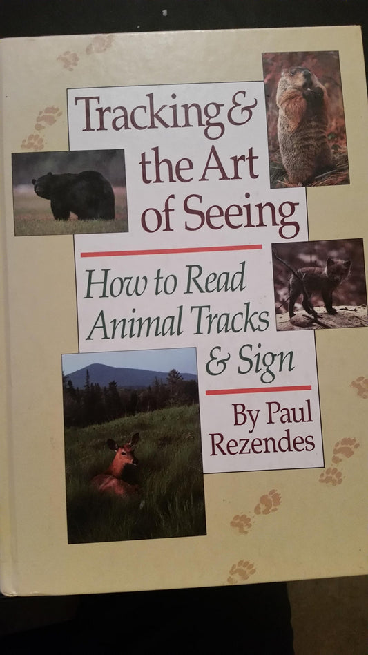 Tracking & the Art of Seeing: How to Read Animal Tracks & Sign