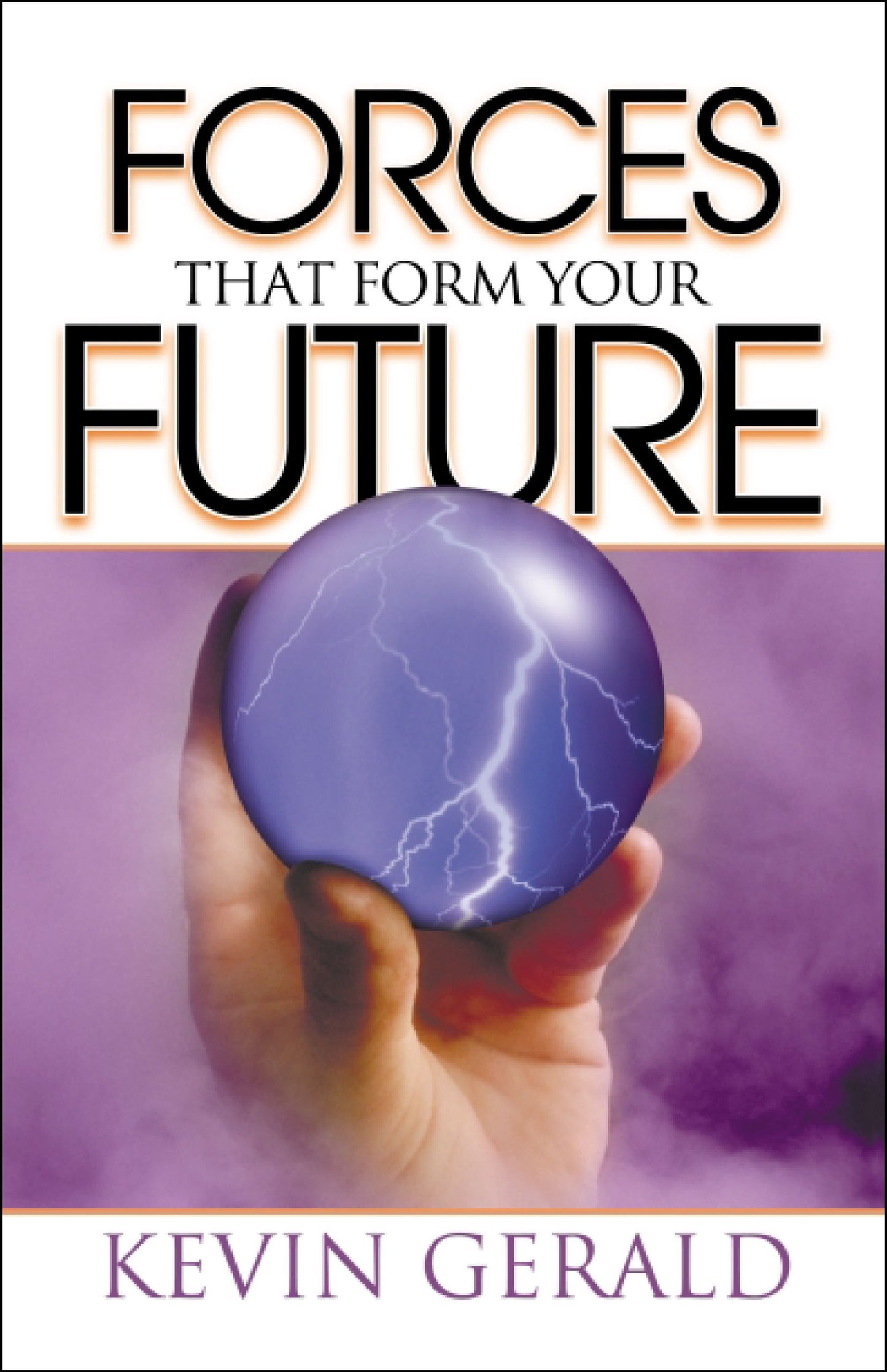 Forces That Form Your Future