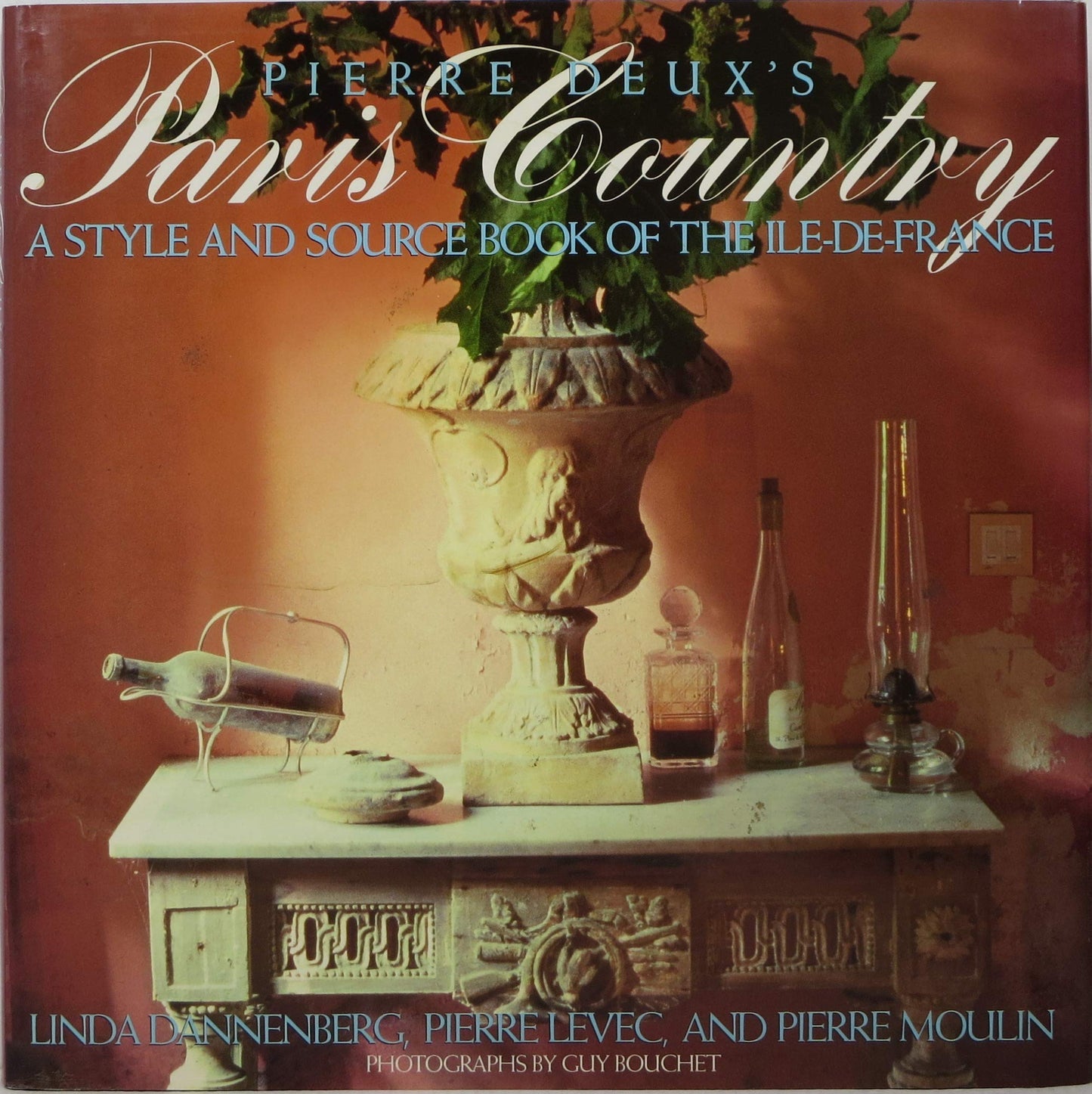 Pierre Deux's Paris Country: A Style and Source Book of the Ile-De-France, Linda Dannenberg