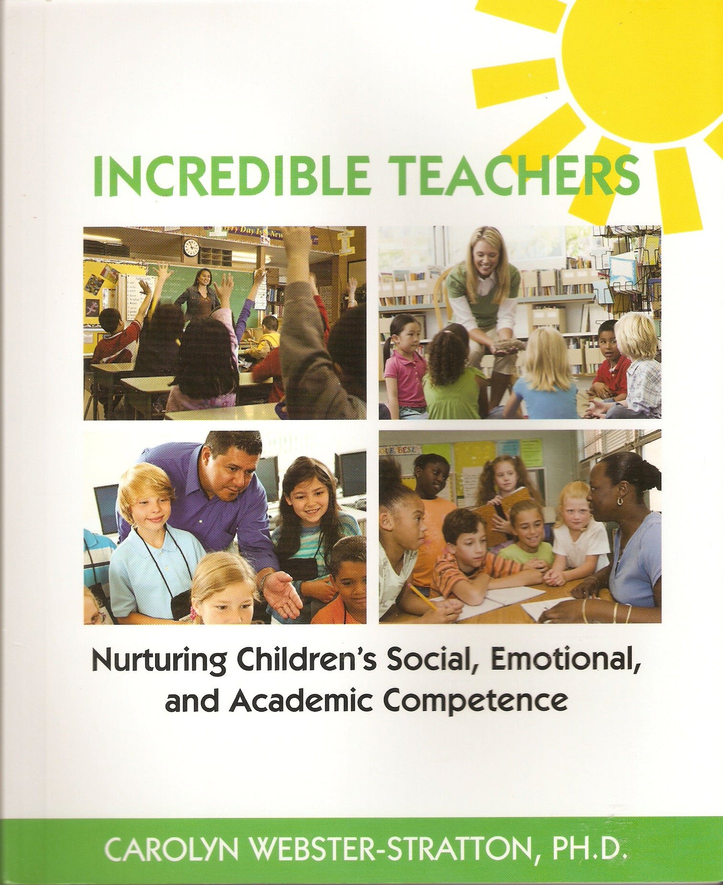 Incredible Teachers: Nurturing Children's Social, Emotional, and Academic Competence