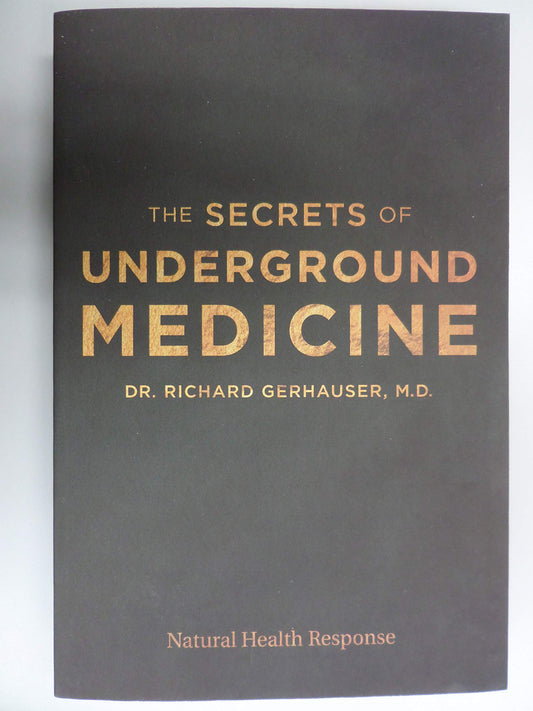 NAtural Health Response THE SECRETS OF UNDERGROUND MEDICINE