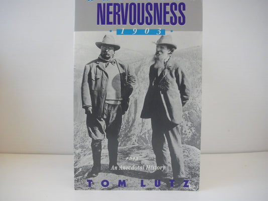 American Nervousness, 1903: An Anecdotal History