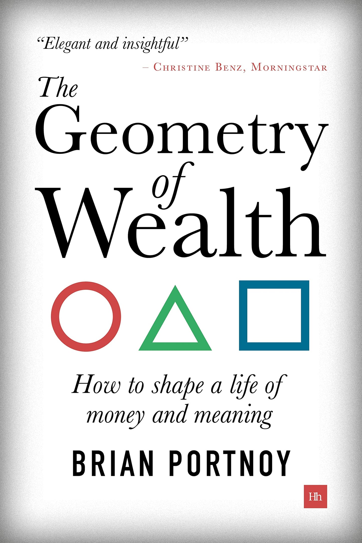 The Geometry of Wealth: How to shape a life of money and meaning