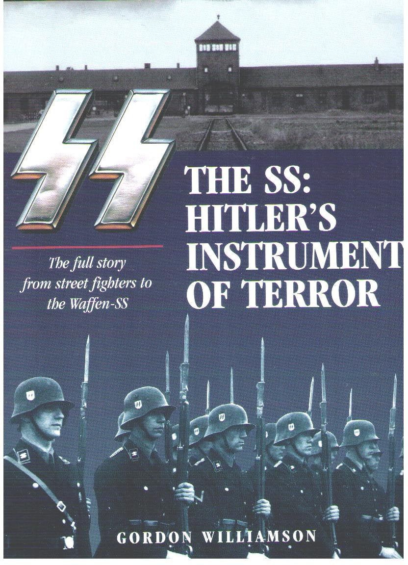 The SS: Hitler's Instrument of Terror