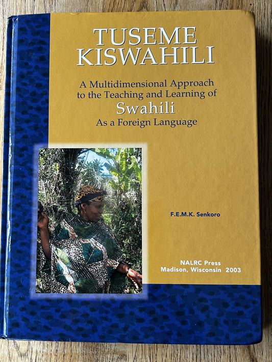 Tuseme Kiswahili: Multidimensional Approach to the Teaching and Learning of Swahili As a Foreign Language : Ngazi Ya Mwanzo, Elementary Level (Let's Speak Series) (English and Swahili Edition)