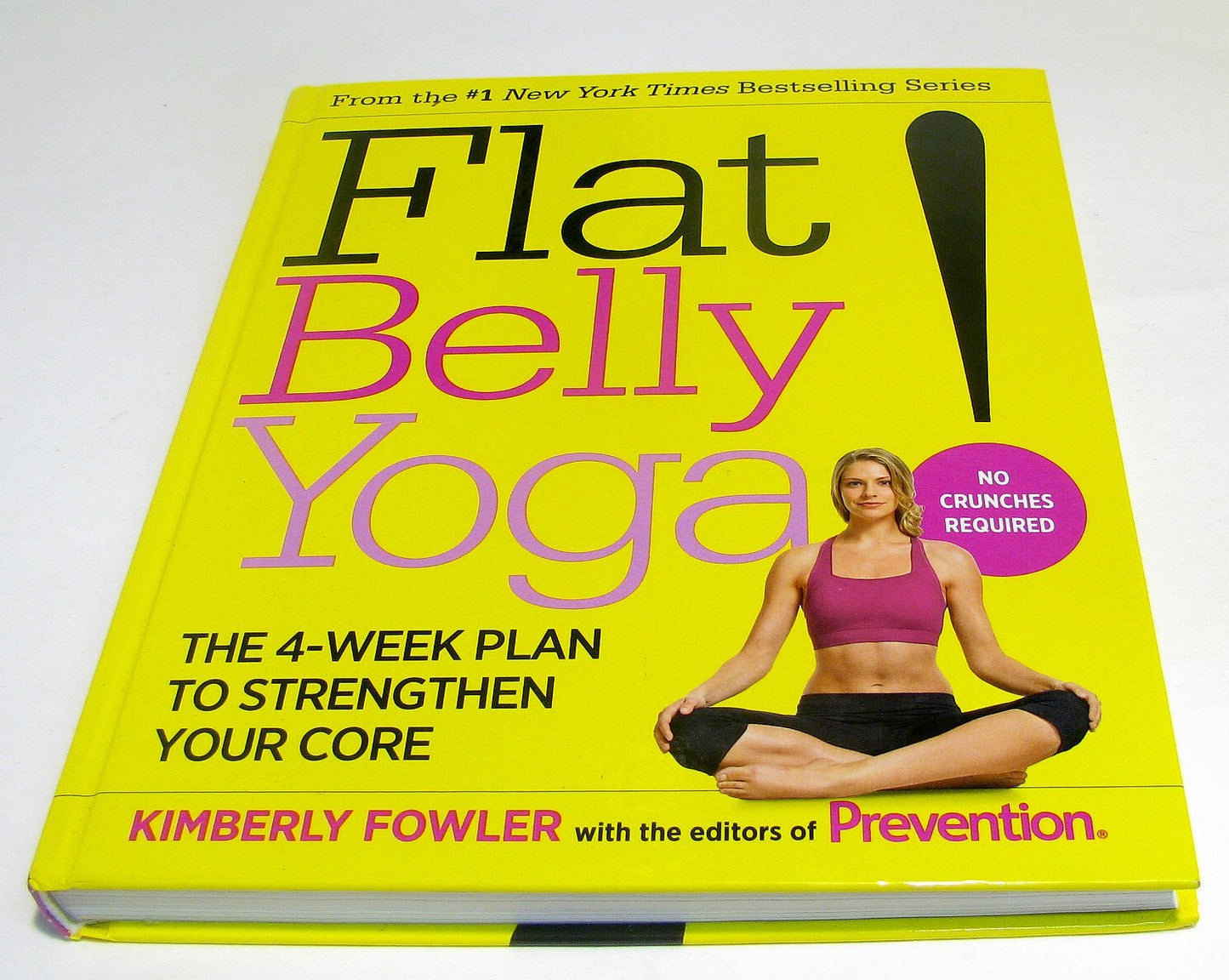 Flat Belly Yoga! The 4-Week Plan to Strengthen Your Core