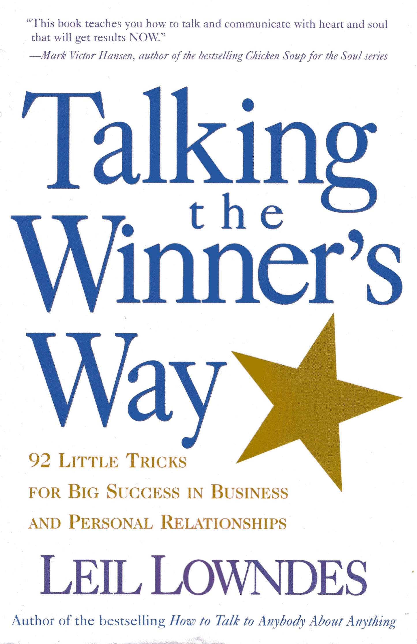 Talking the Winner's Way: 92 Little Tricks for Big Success in Business and Personal Relationships