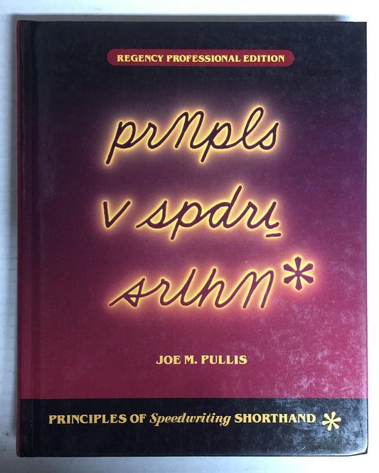 Principles of Speedwriting Shorthand, Regency Professional Edition (Student Text)