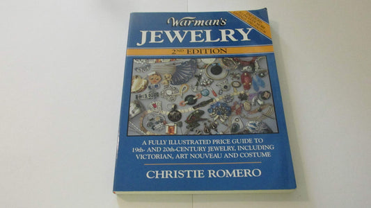 Warman's Jewelry: A Fully Illustrated Price Guide to 19th and 20th Century Jewelry, Including Victorian, Art Nouveau, and Costume (2nd ed)