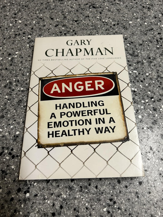 Anger: Handling a Powerful Emotion in a Healthy Way