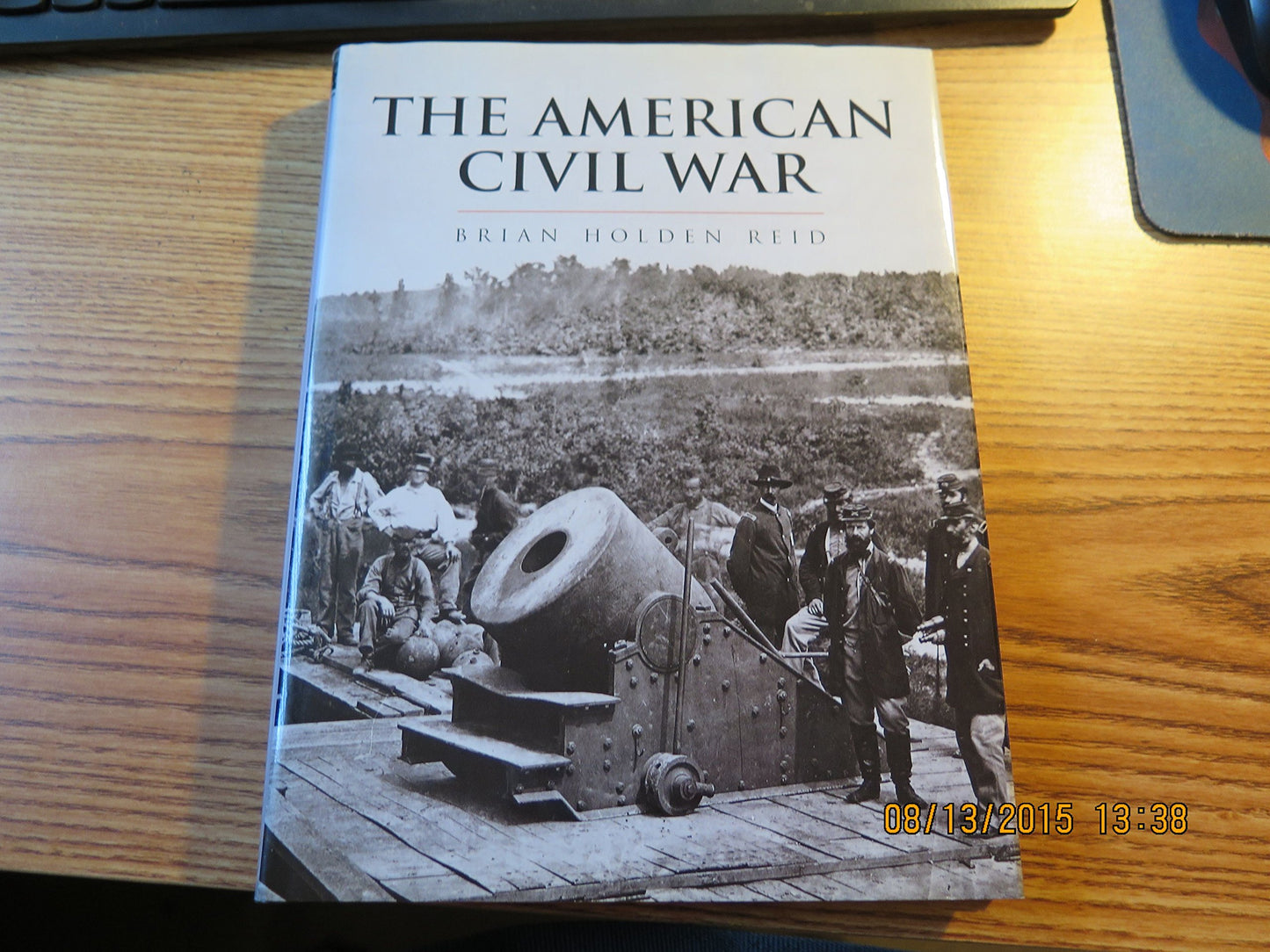 The American Civil War and the Wars of the Industrial Revolution (The History of Warfare)