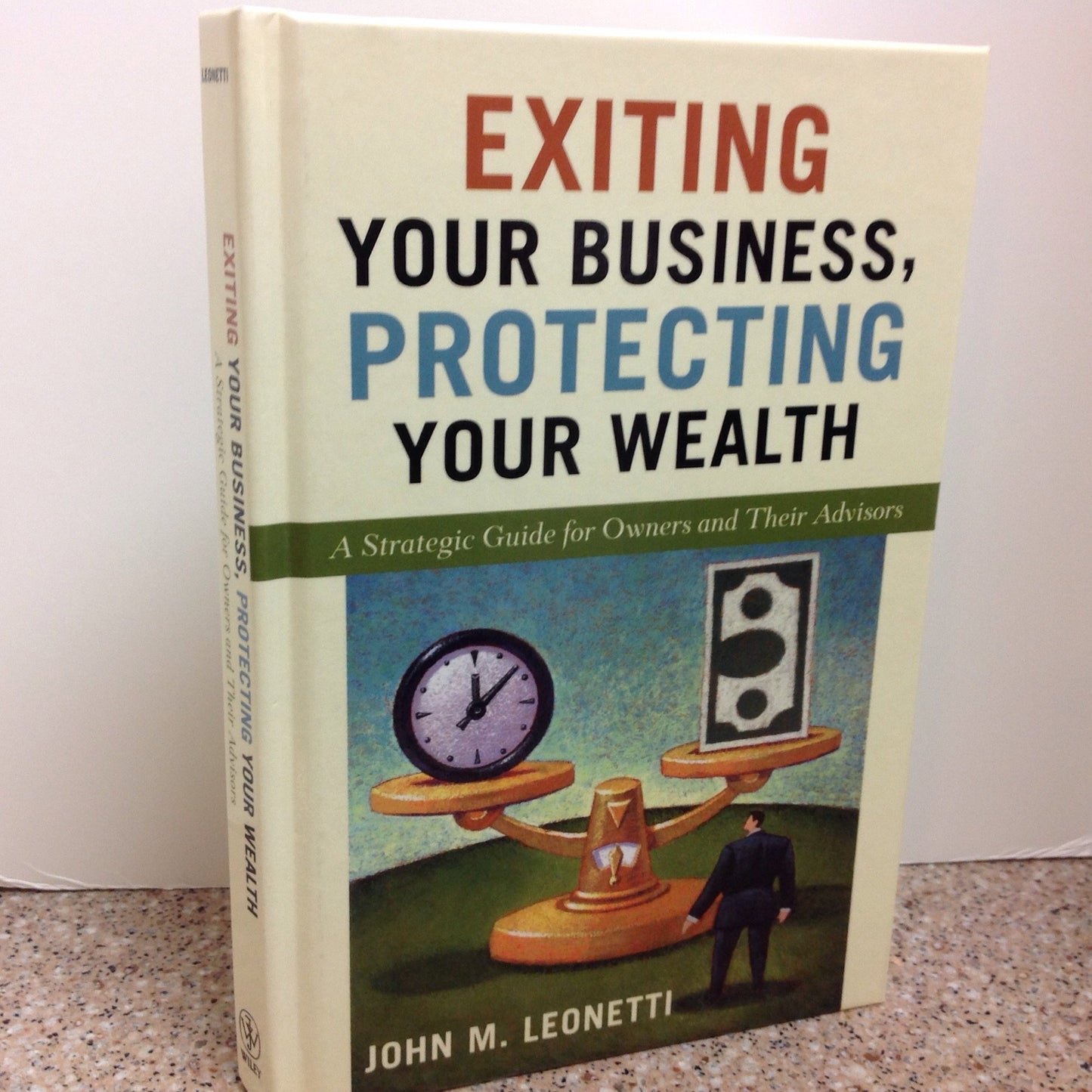 Exiting Your Business, Protecting Your Wealth: A Strategic Guide for Owners and Their Advisors