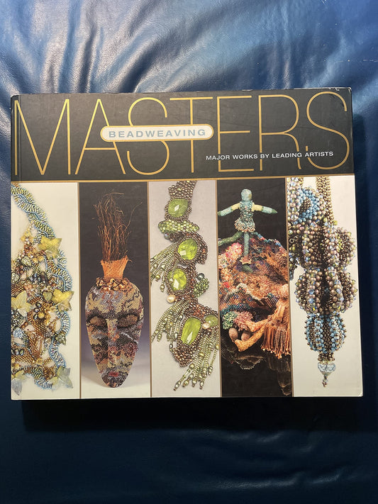 Masters: Beadweaving: Major Works by Leading Artists