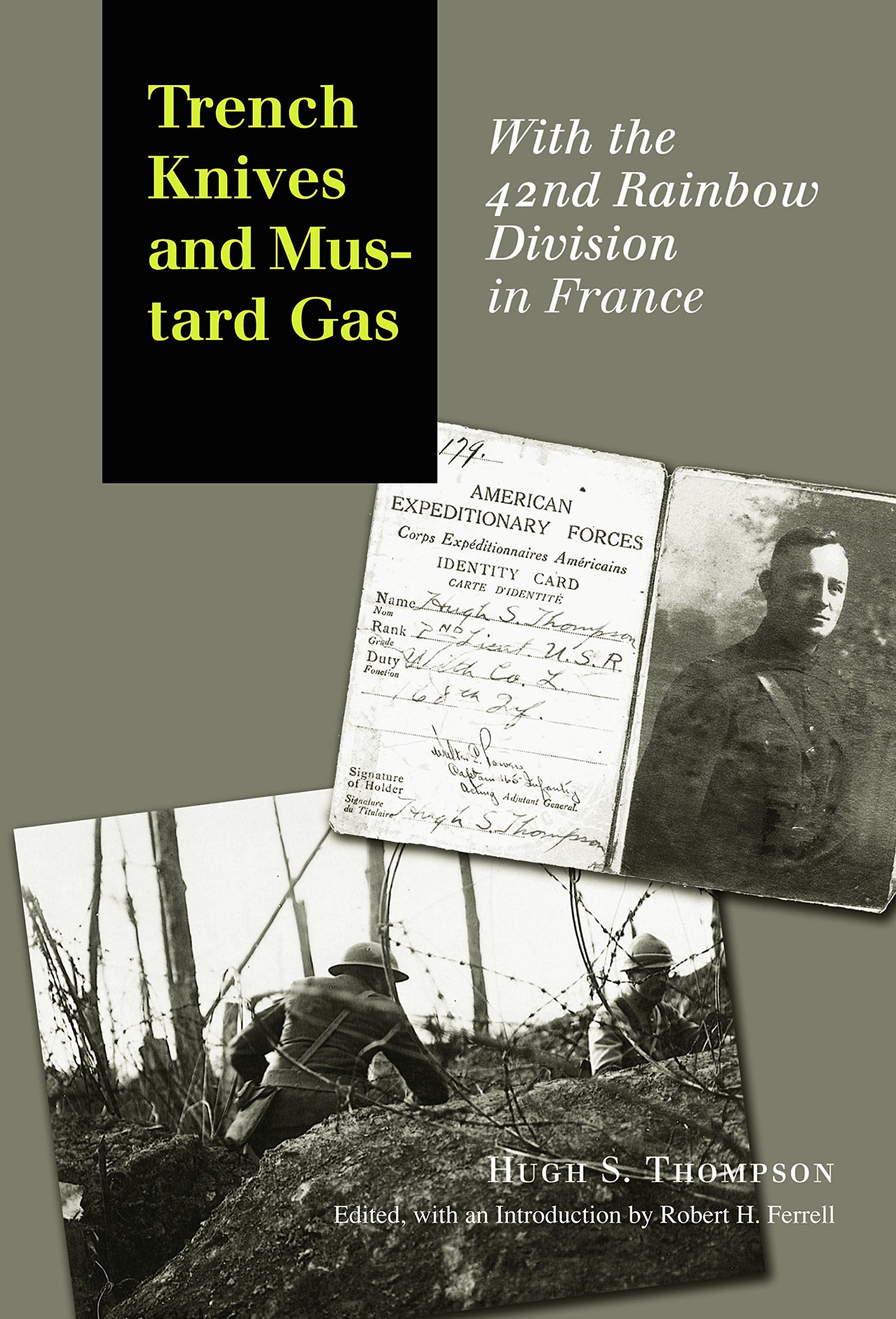 Trench Knives and Mustard Gas: With the 42nd Rainbow Division in France (C. A. Brannen Series, No. 6) (Volume 6)