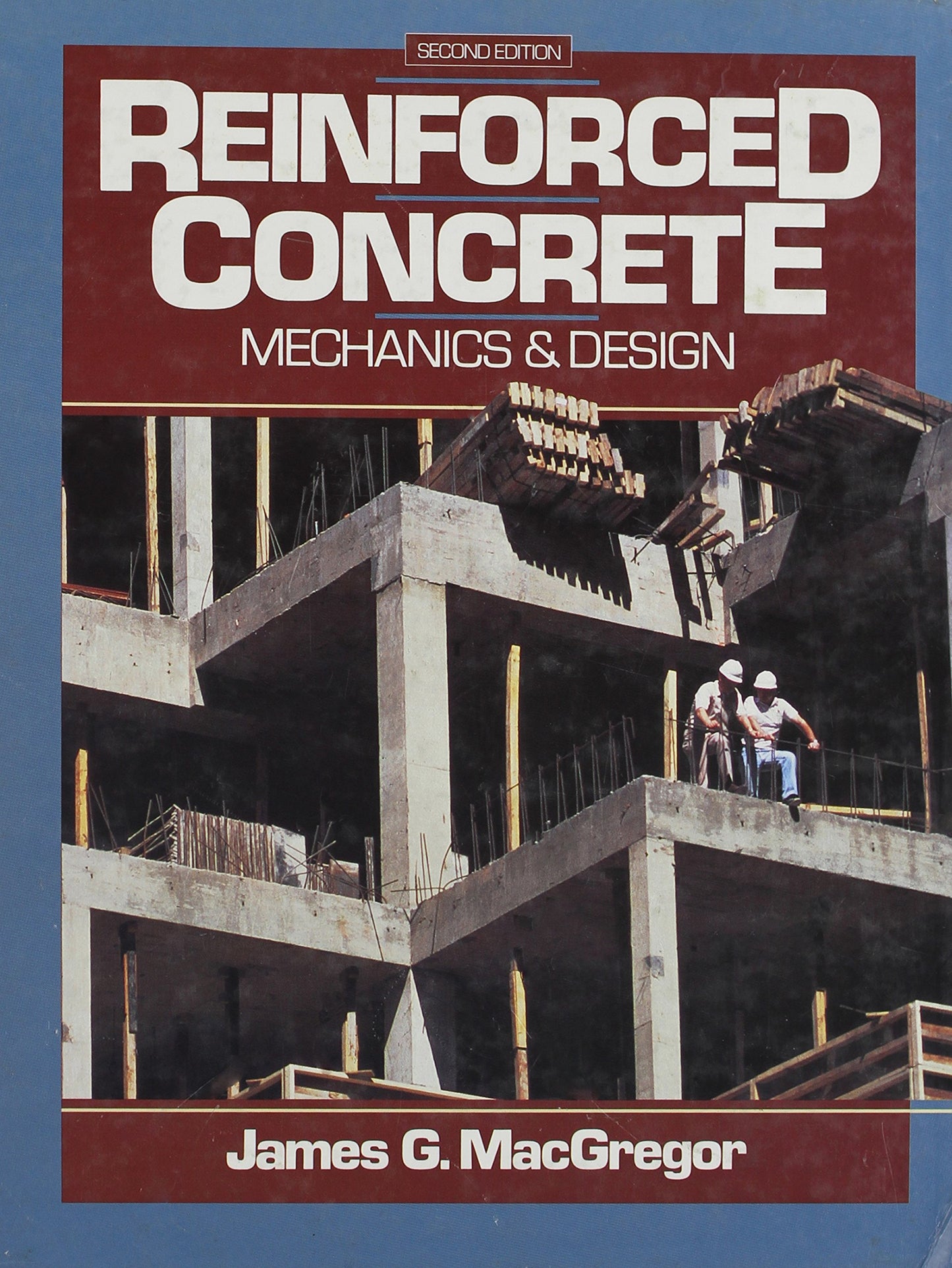 Reinforced Concrete: Mechanics and Design (Prentice-Hall International Series in Civil Engineering and Engineering Mechanics)