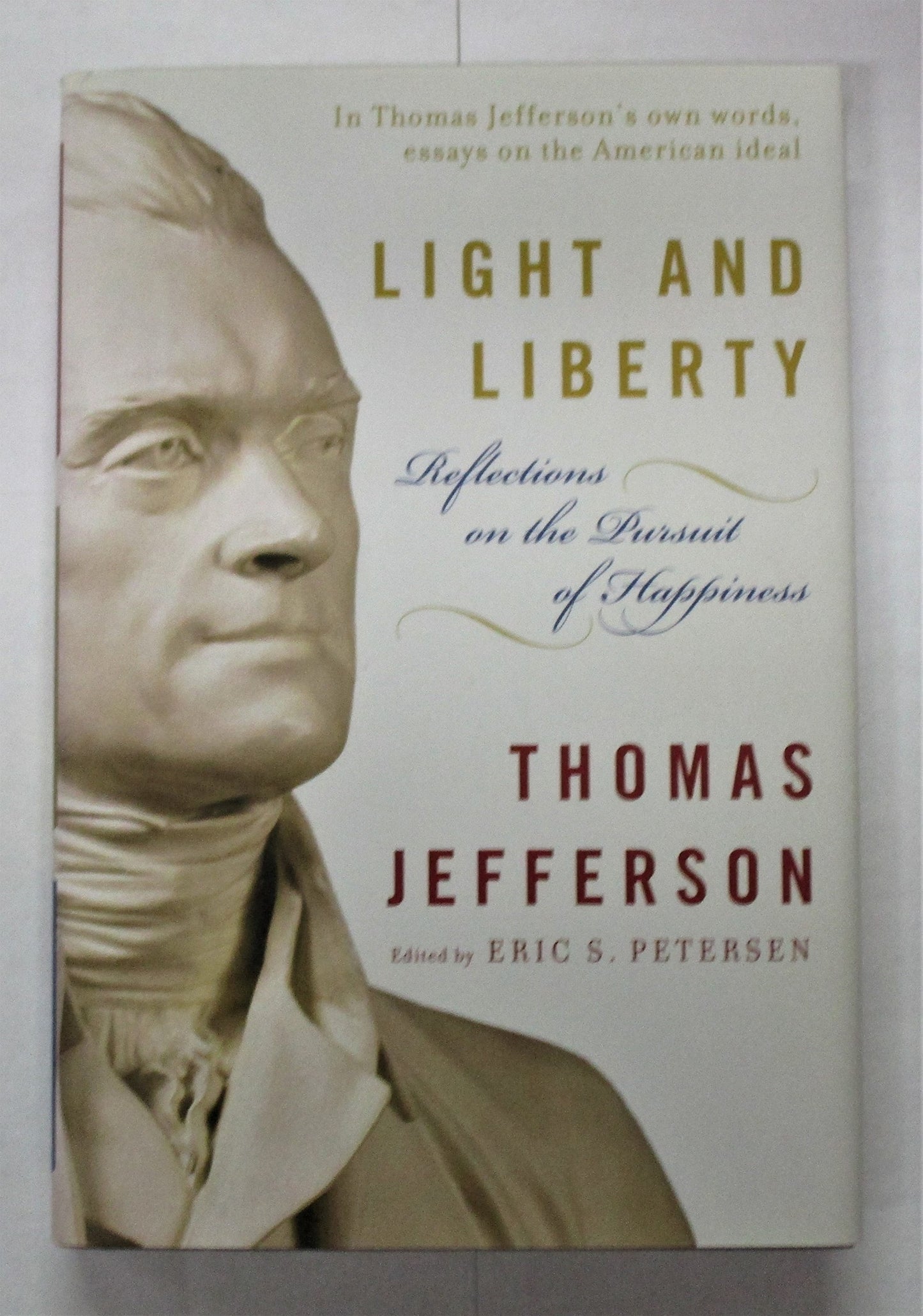 Light and Liberty: Reflections on the Pursuit of Happiness (Modern Library)